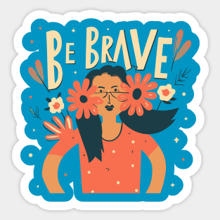 Be brave t-shirt design Sticker